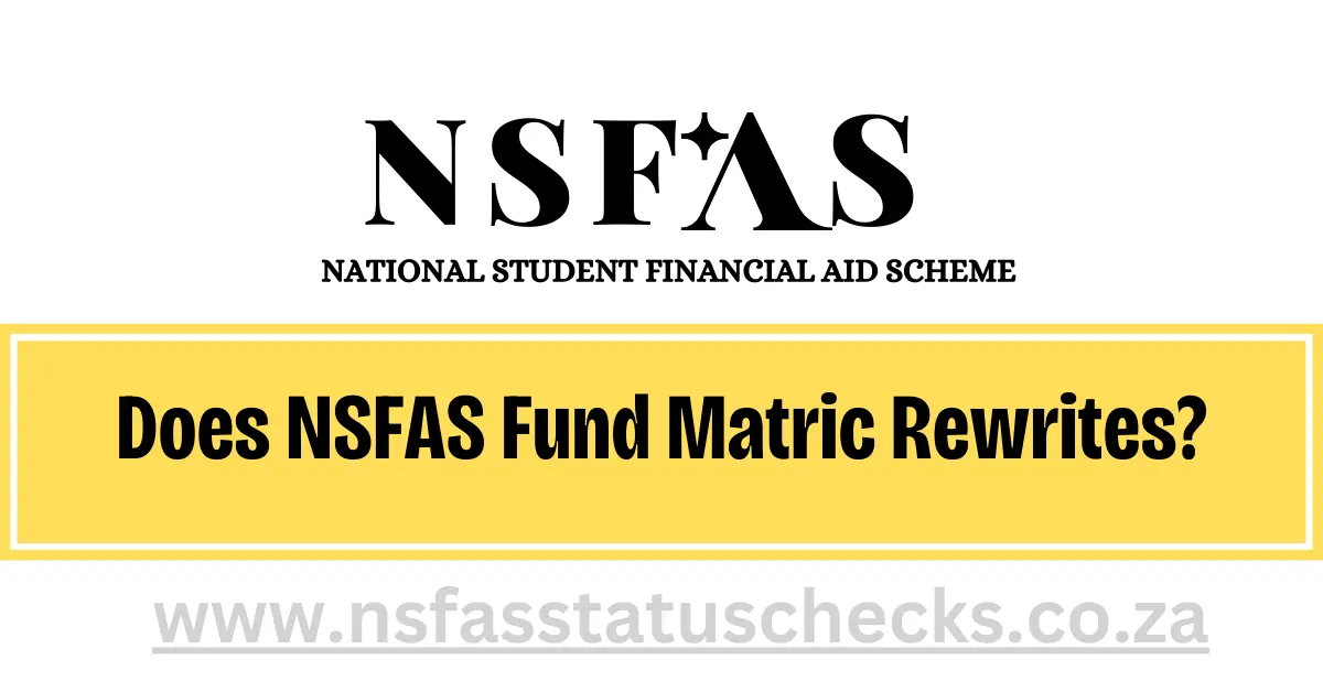 Does NSFAS Fund Matric Rewrites?