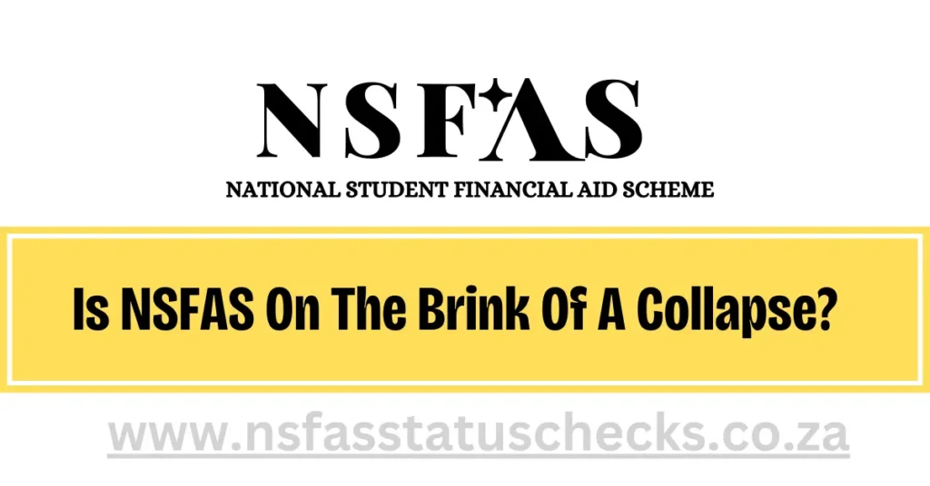 Is NSFAS On The Brink Of A Collapse?