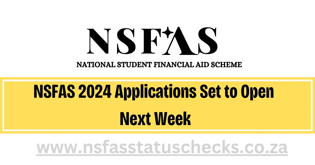 NSFAS 2024 Applications Set to Open Next Week