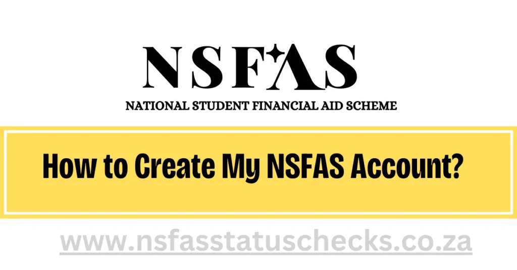 How to Create My NSFAS Account?