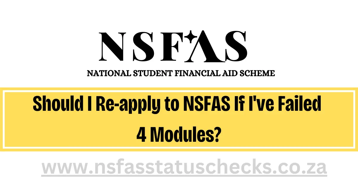 Re-apply to NSFAS after Fail 4 Modules