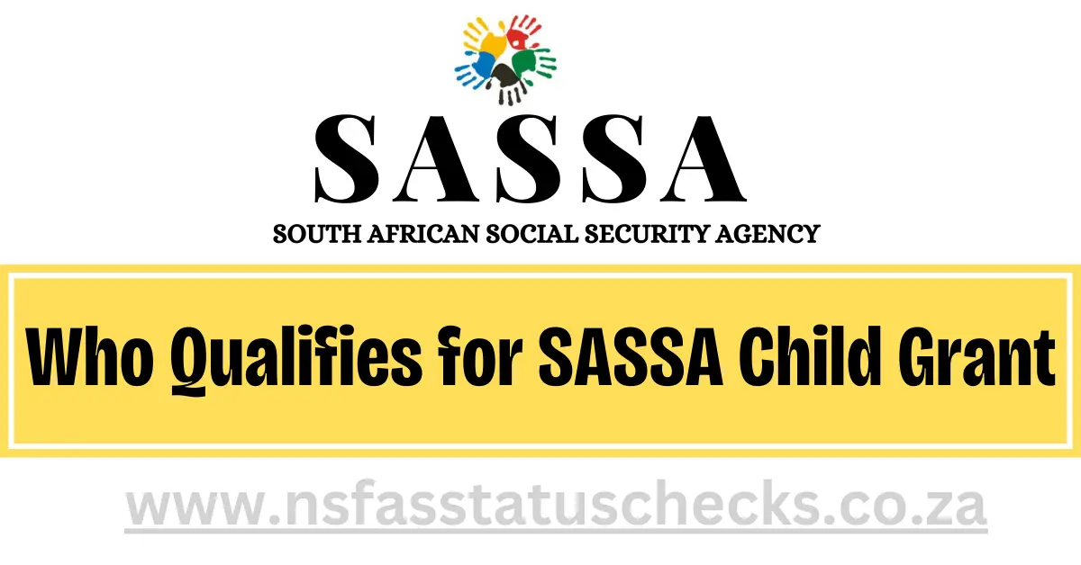 Who Qualifies for SASSA Child Grant