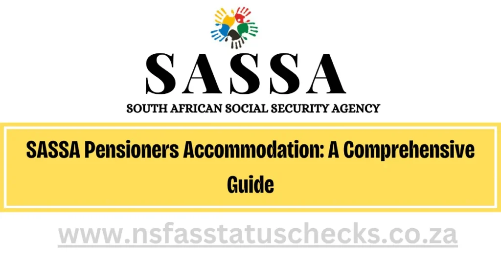 SASSA Pensioners Accommodation