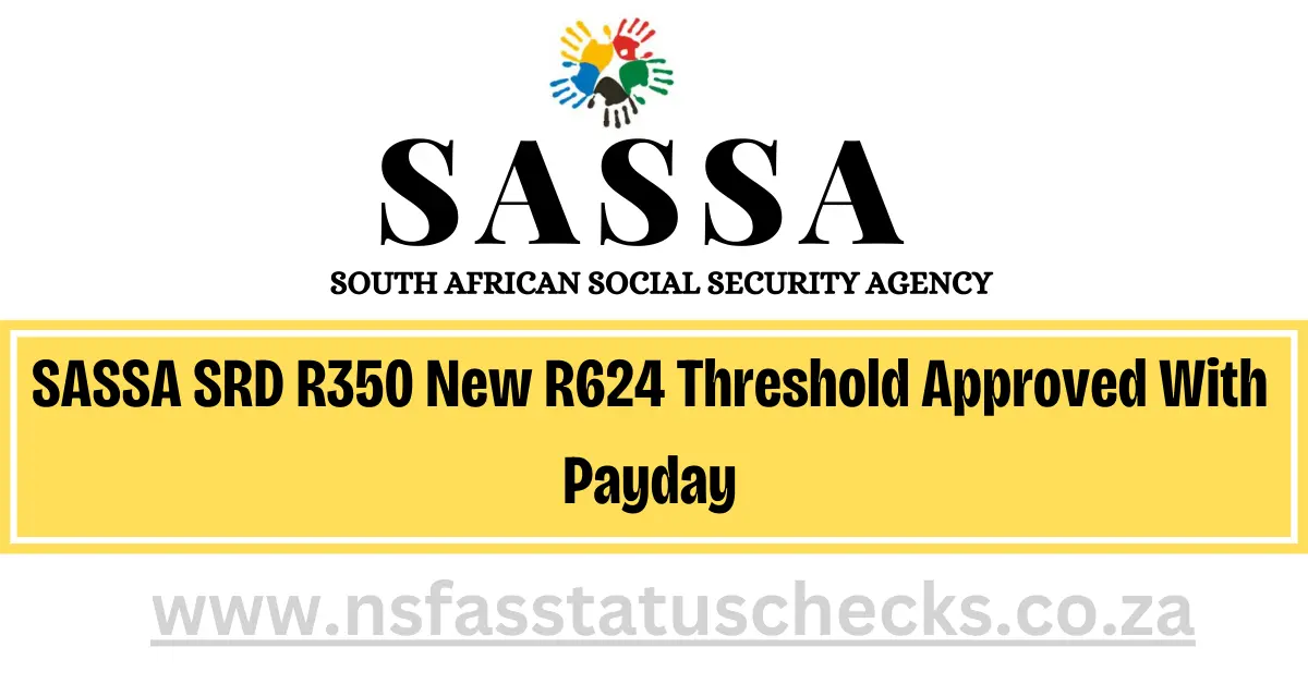 SASSA SRD R350 New R624 Threshold Approved