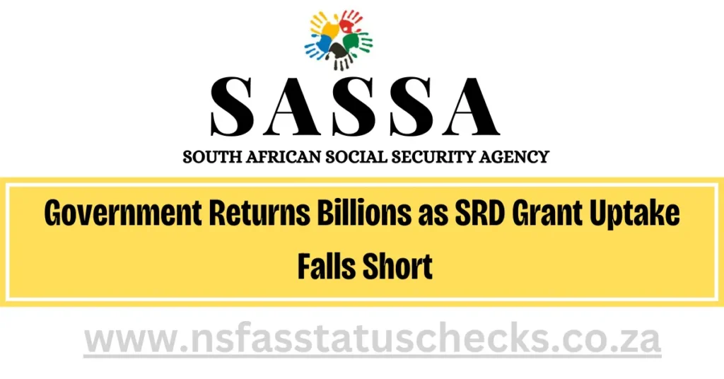 Government Returns Billions as SRD Grant Uptake Falls Short