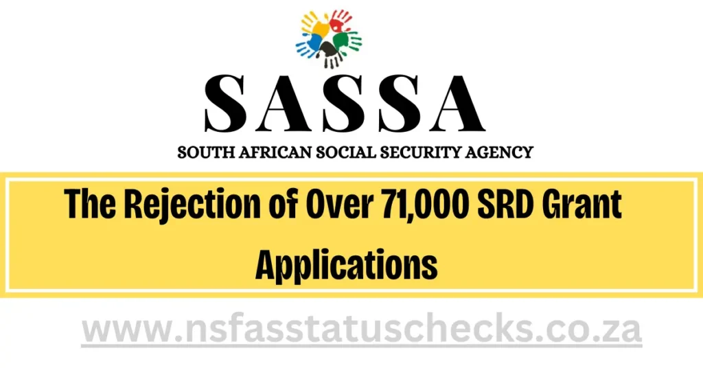 71,000 Rejection Applications of SRD Grant 